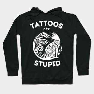 Tattoos are stupid - Vintage Deisgn Hoodie